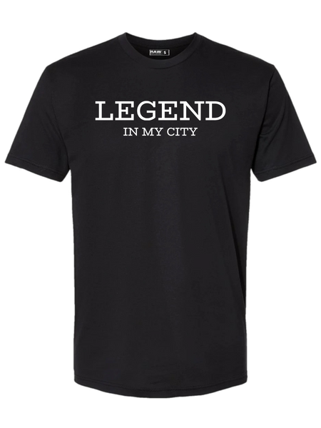 Legend in my city t-shirt